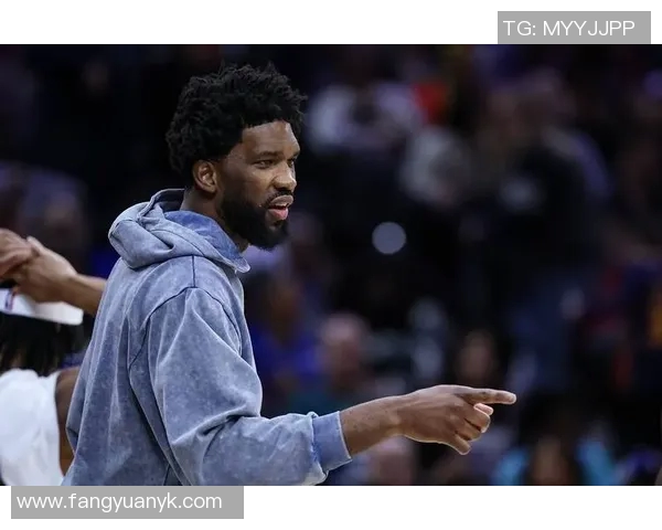 恩比德在76人引发球队氛围紧张信息受限揭秘